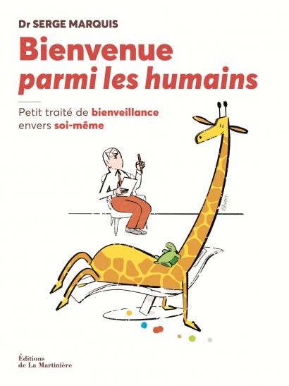 Bienvenue parmi les humains - Dr Serge Marquis